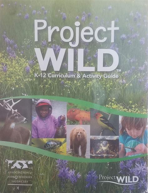 wild proyect|project wild k 12 curriculum & activity guide.